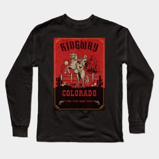 Ridgway Colorado wild west town Long Sleeve T-Shirt